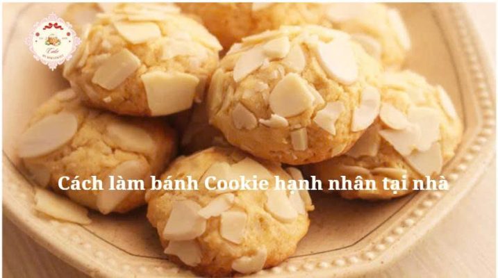 cách làm bánh cookie hạnh nhân